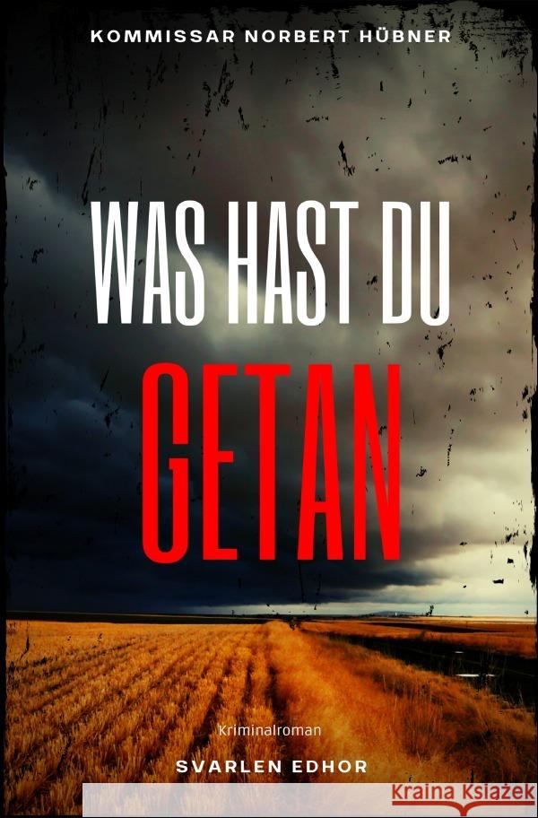 Was hast Du getan Edhor, Svarlen 9783754922088 epubli
