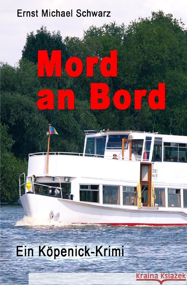 Mord an Bord Schwarz, Ernst Michael 9783754923238