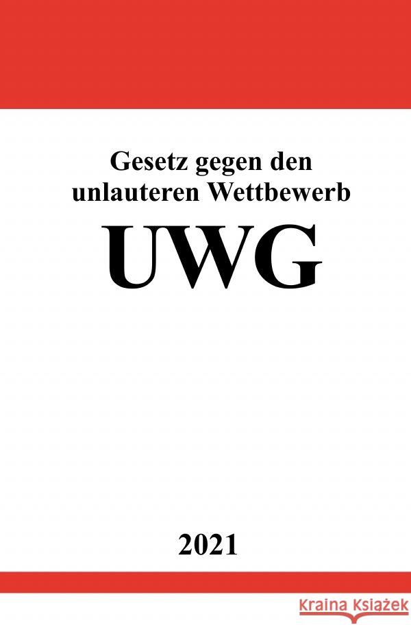 Gesetz gegen den unlauteren Wettbewerb (UWG) Studier, Ronny 9783754925188