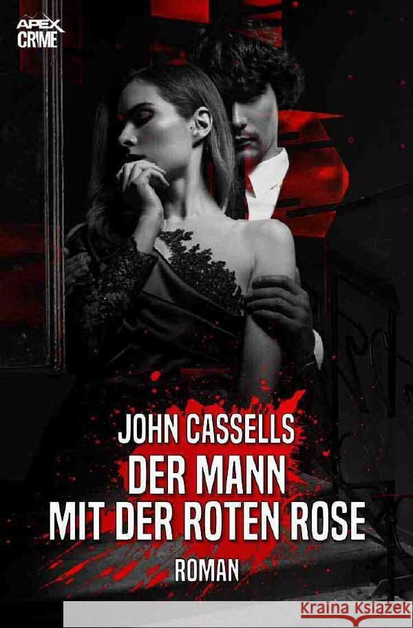 DER MANN MIT DER ROTEN ROSE Cassells, John 9783754925997