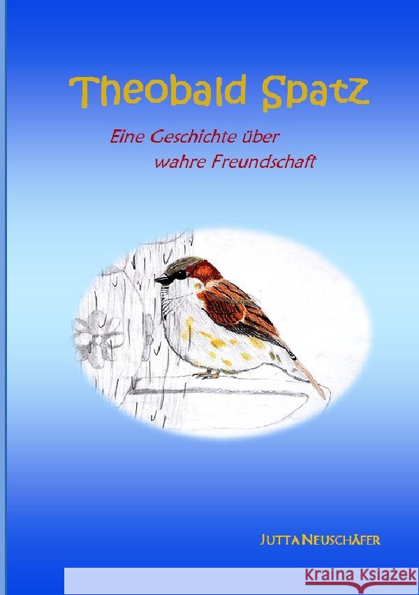 Theobald Spatz Neuschäfer, Jutta 9783754926093