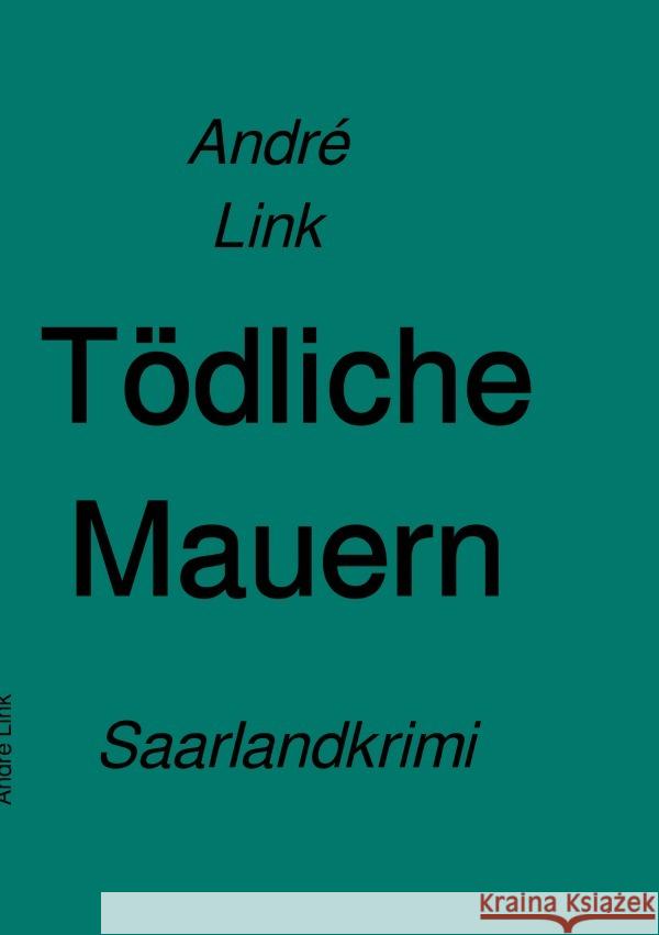 Tödliche Mauern Link, André 9783754926161