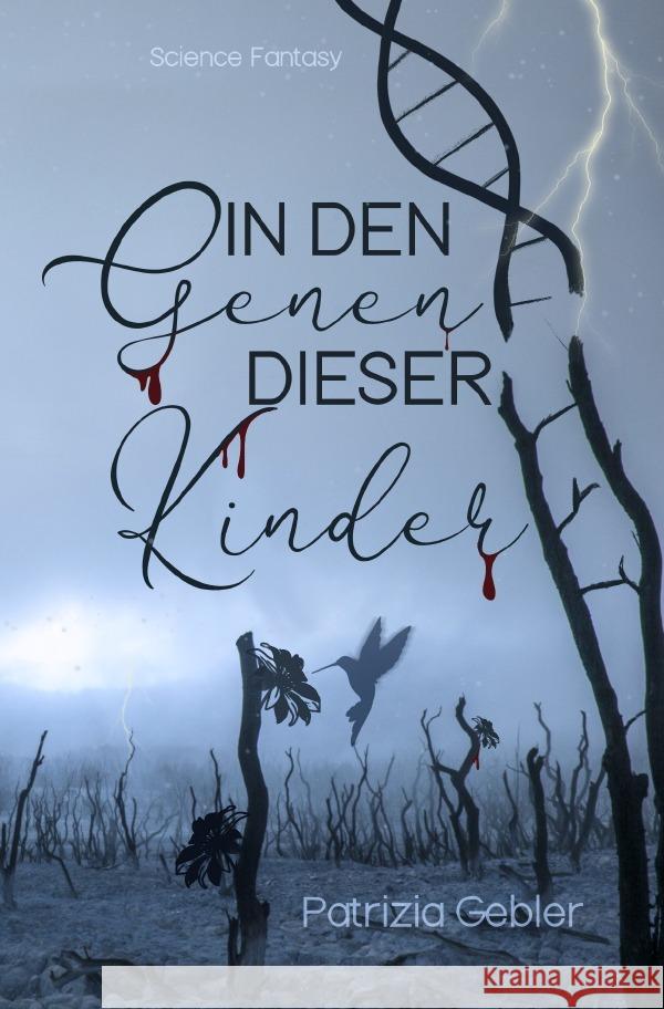 In den Genen dieser Kinder Gebler, Patrizia 9783754927496