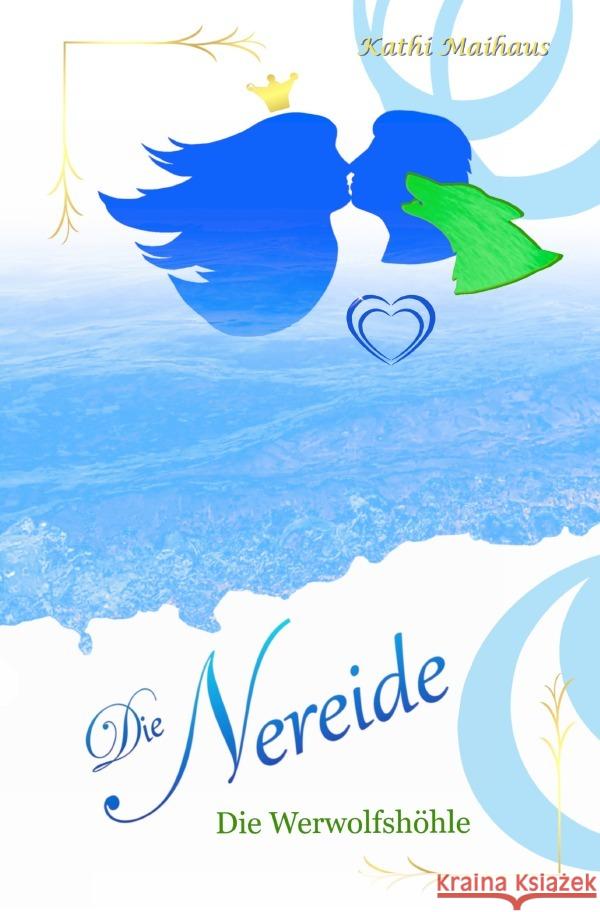 Die Nereide Maihaus, Kathi 9783754932506 epubli