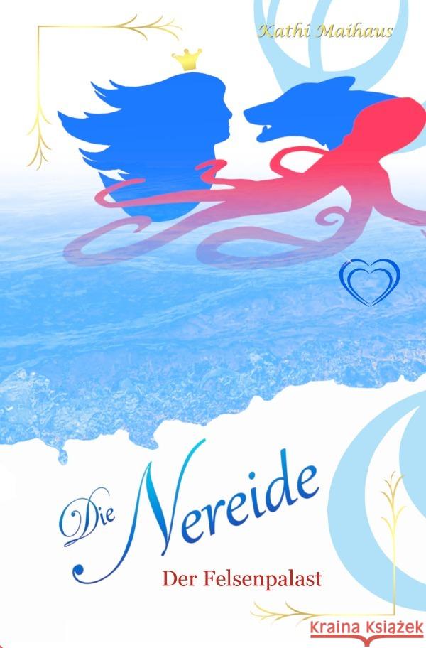 Die Nereide Maihaus, Kathi 9783754932575 epubli