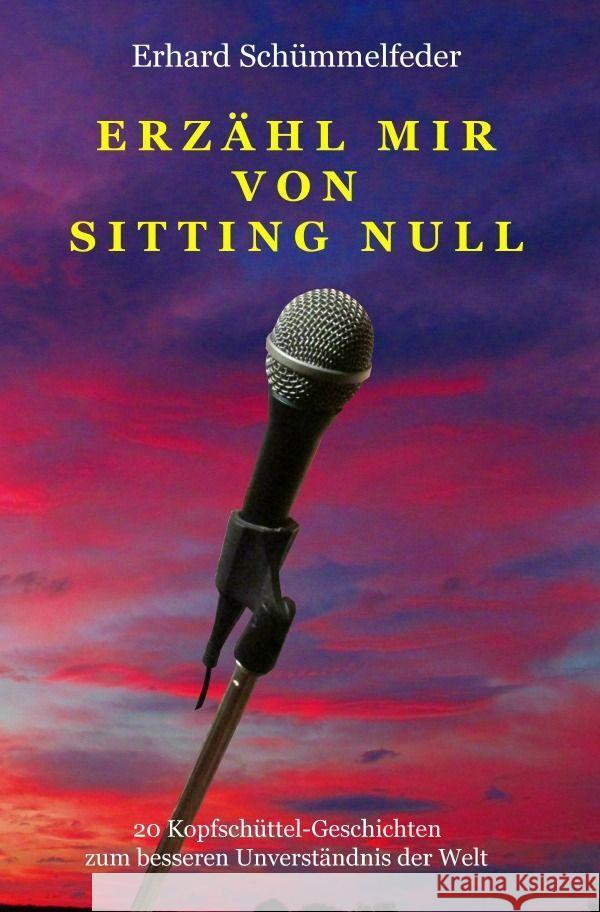 Erzähl mir von Sitting Null Schümmelfeder, Erhard 9783754932766