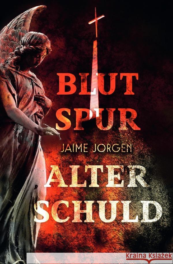 Blutspur alter Schuld Jorgen, Jaime 9783754938126