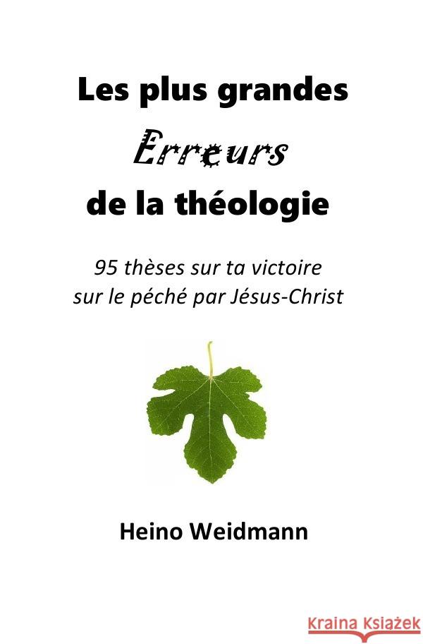 Les 7 plus grandes Erreurs de la théologie Weidmann, Heino 9783754938522