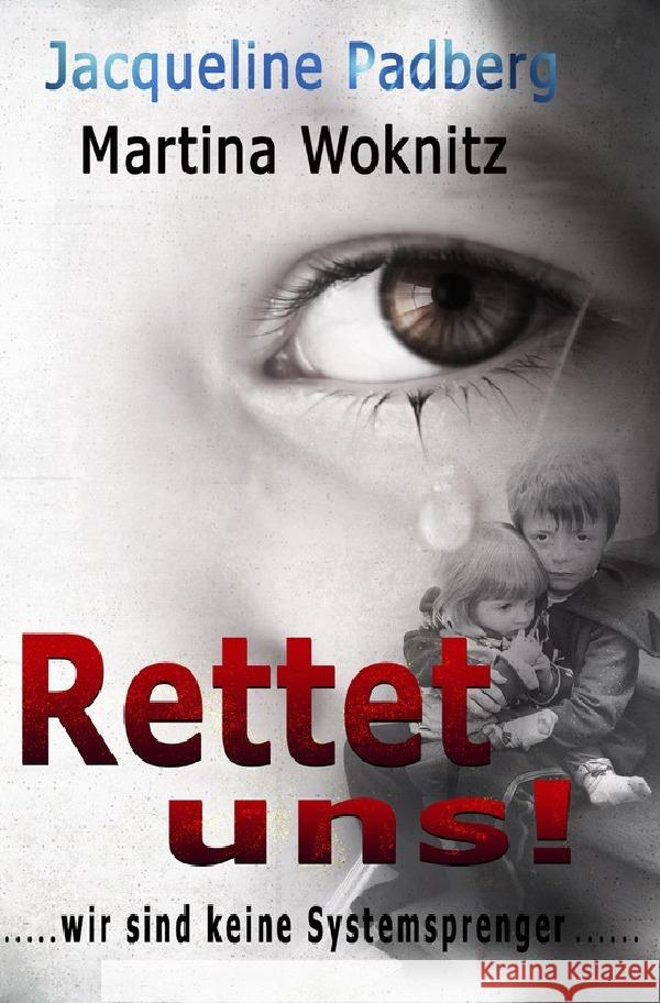 Rettet uns! Padberg, Jacqueline 9783754940587 epubli