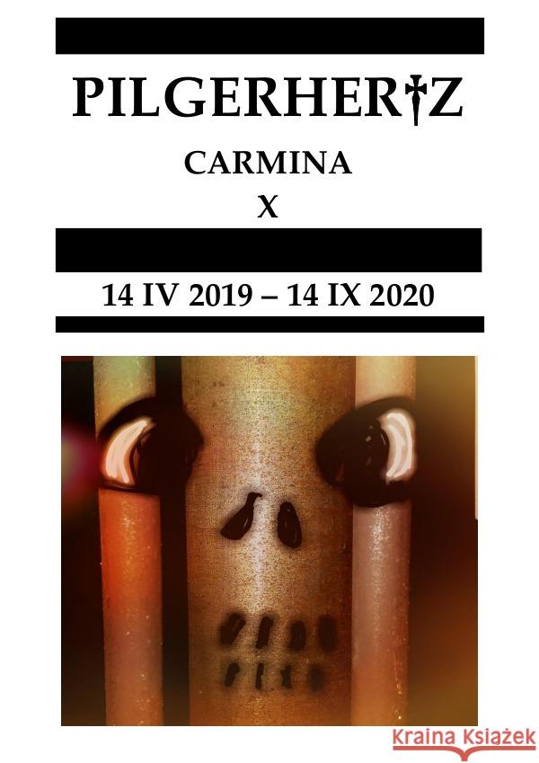 CARMINA X Pilgerhertz, XY 9783754940938 epubli