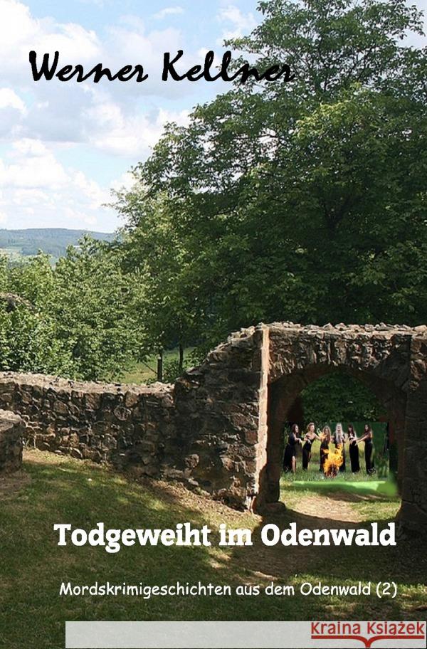 Todgeweiht im Odenwald Kellner, Werner 9783754941614