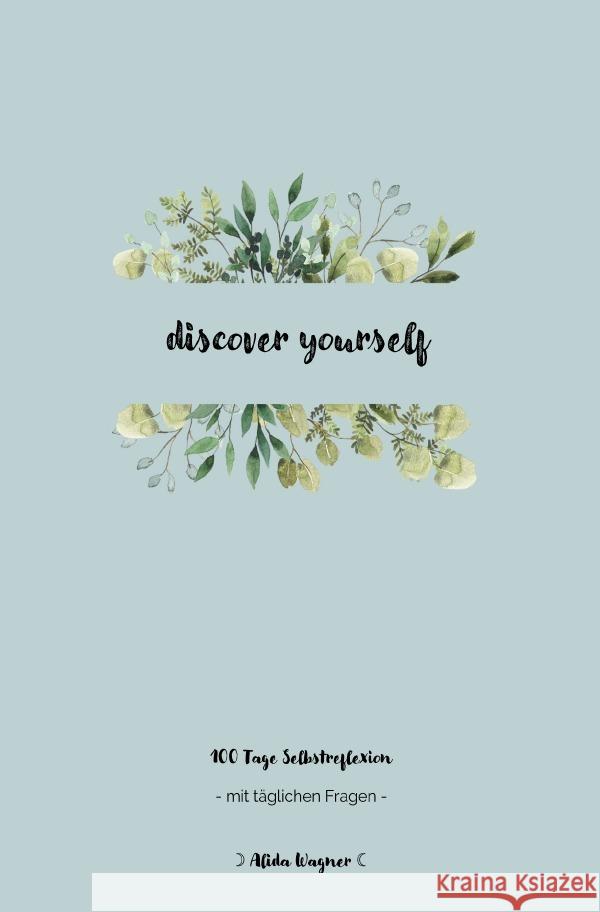 100 Tage Selbstreflexion Wagner, Alida 9783754941881 epubli