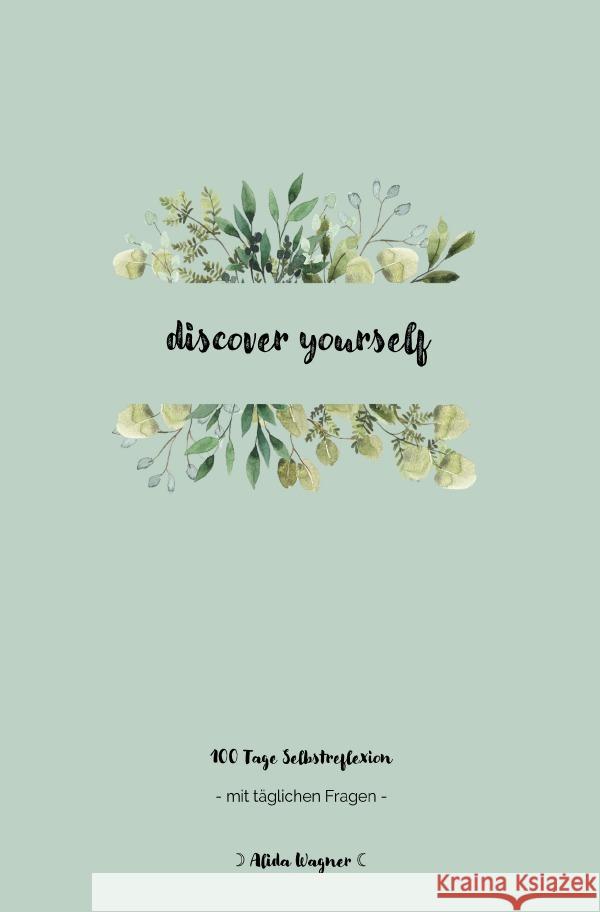 100 Tage Selbstreflexion Wagner, Alida 9783754941898 epubli
