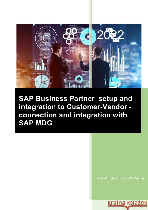 SAP BUSINESS PARTNER Handbook with Integration CVI and SAP MDG-BP Emrich, Hans-Georg 9783754942291