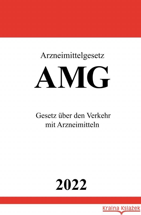 Arzneimittelgesetz AMG 2022 Studier, Ronny 9783754943007