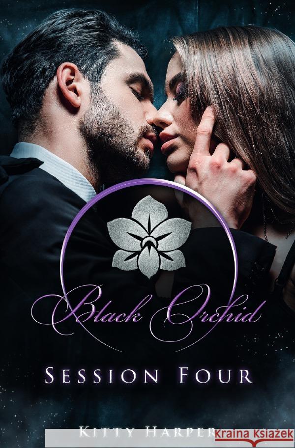 Black Orchid - The Sessions / Black Orchid - Session Four Harper, Kitty 9783754943755