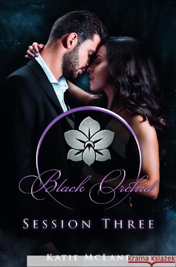 Black Orchid - Session Three McLane, Katie 9783754943939 epubli