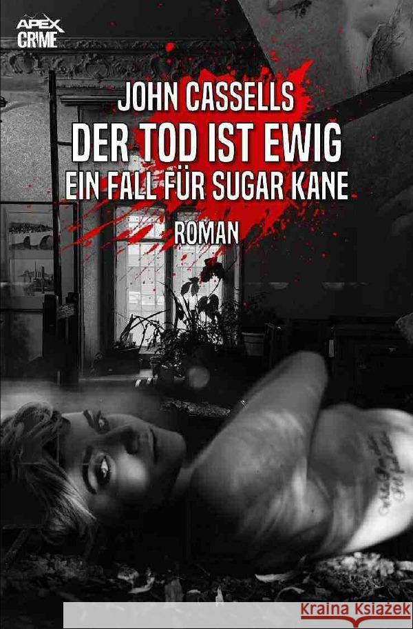 DER TOD IST EWIG - EIN ZEICHEN FÜR SUGAR KANE Cassells, John 9783754944004