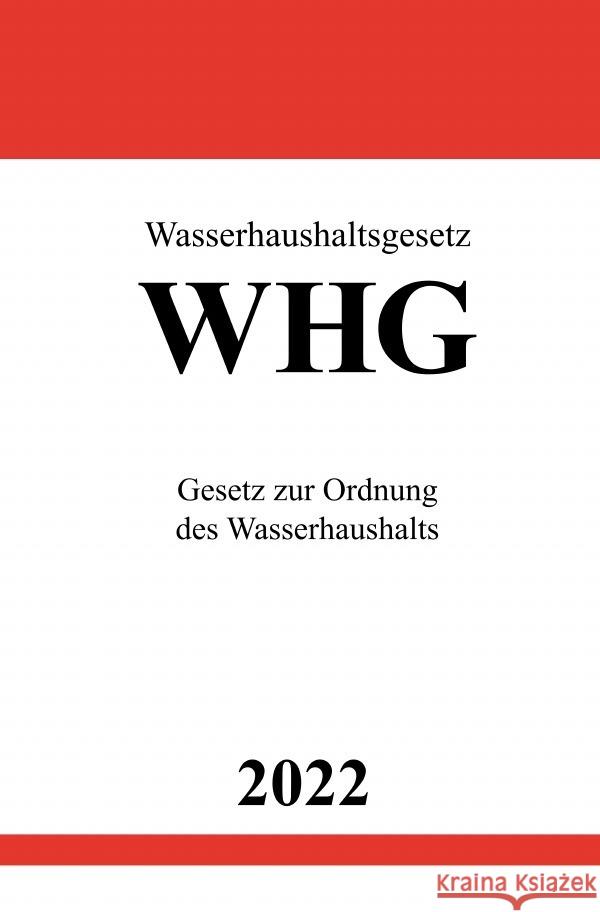 Wasserhaushaltsgesetz WHG 2022 Studier, Ronny 9783754944295 epubli