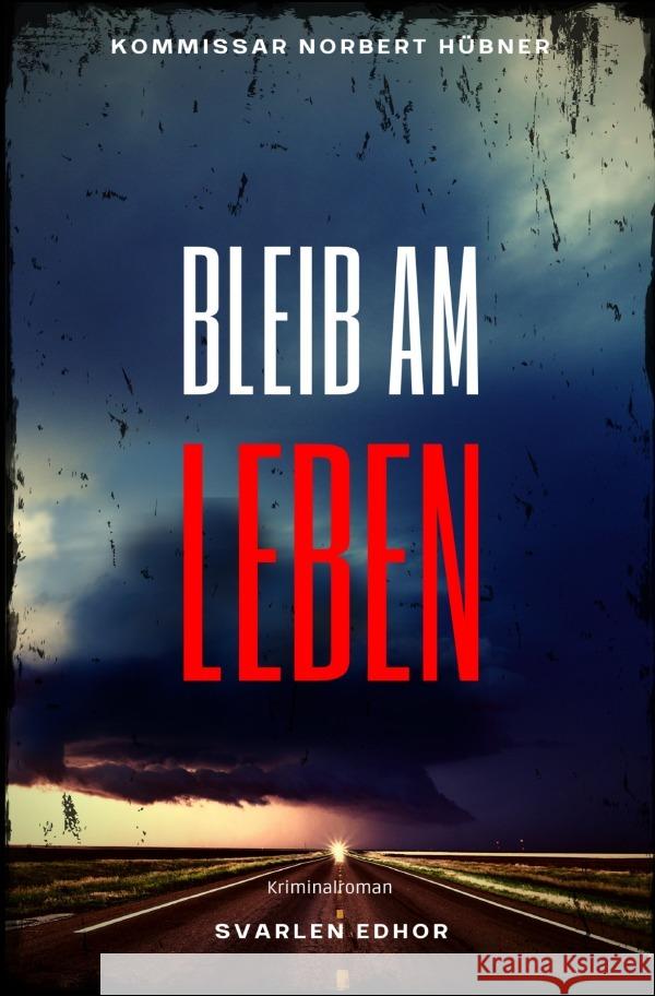 Bleib am Leben Edhor, Svarlen 9783754944363 epubli