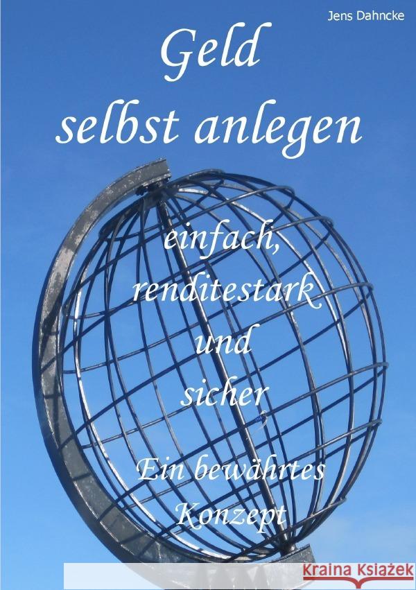 Geld selbst anlegen Dahncke, Jens 9783754944868 epubli