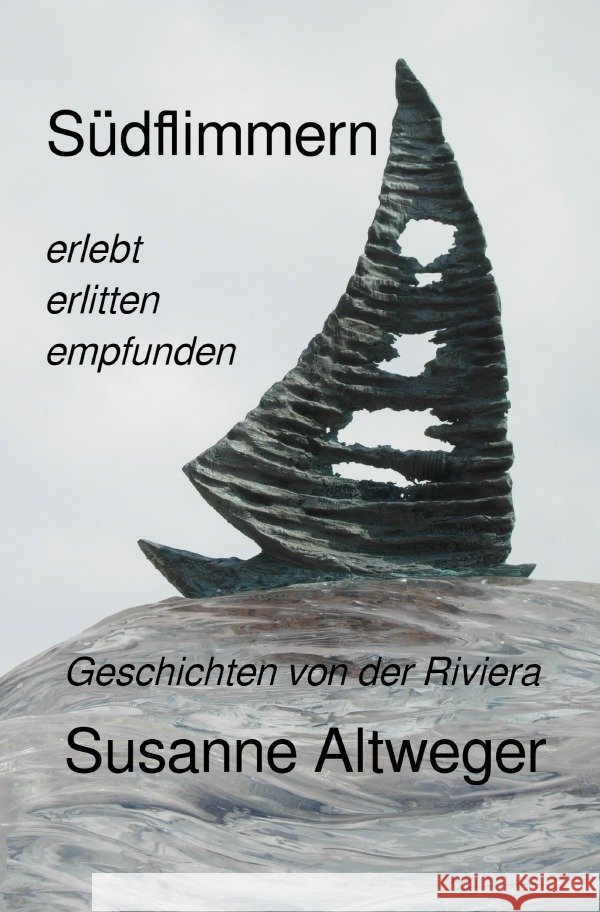 Südflimmern Altweger, Susanne 9783754944912