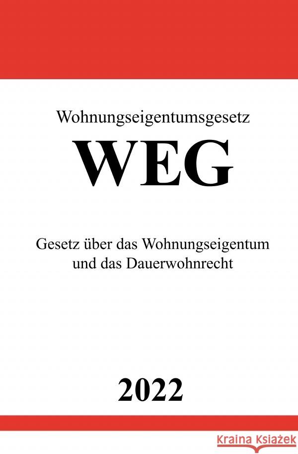 Wohnungseigentumsgesetz WEG 2022 Studier, Ronny 9783754944950