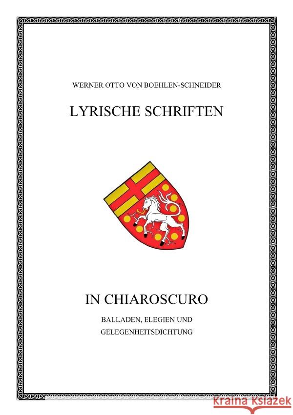 Werner Otto von Boehlen-Schneider: Lyrische Schriften / In Chiaroscuro Boehlen-Schneider, Werner Otto von 9783754946060