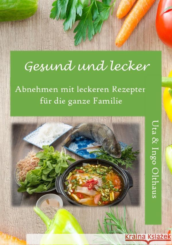 Gesund und lecker Olthaus, Ingo 9783754949382