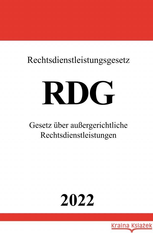 Rechtsdienstleistungsgesetz RDG 2022 Studier, Ronny 9783754950814