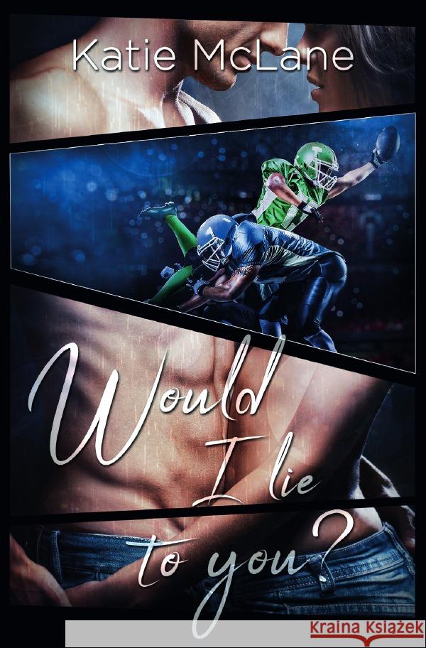 Would I Lie To You? McLane, Katie 9783754950890 epubli