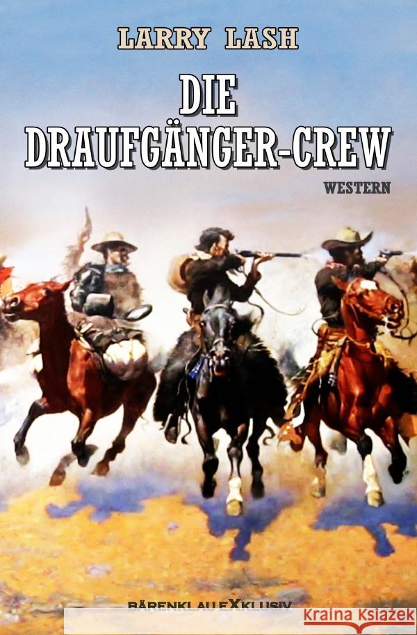 Die Draufgänger-Crew Lash, Larry 9783754952702