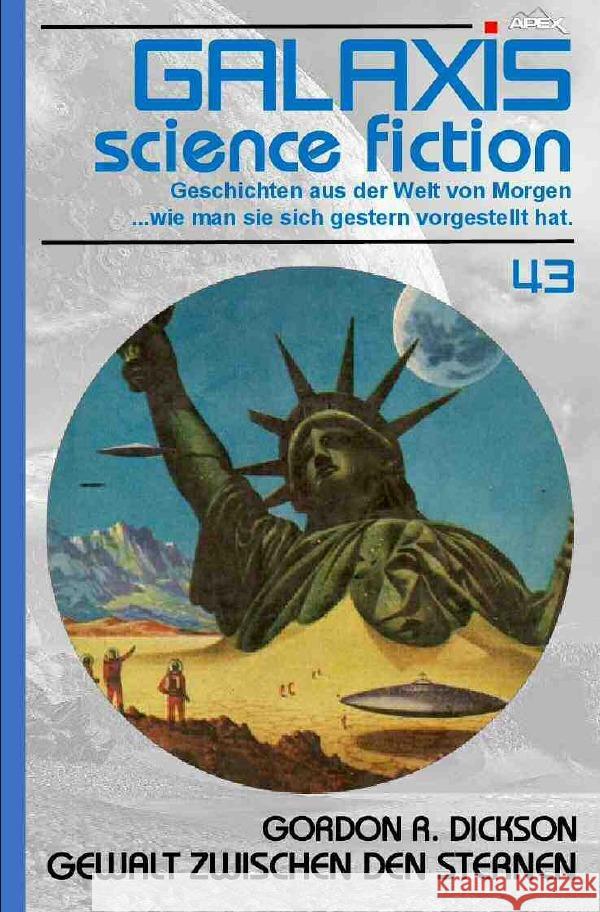 GALAXIS SCIENCE FICTION, Band 43: GEWALT ZWISCHEN DEN STERNEN Dickson, Gordon R. 9783754952740