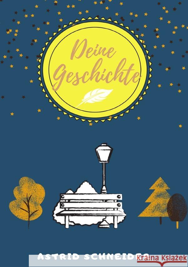 Notizbuch - Deine Geschichte Schneider, Astrid 9783754955703