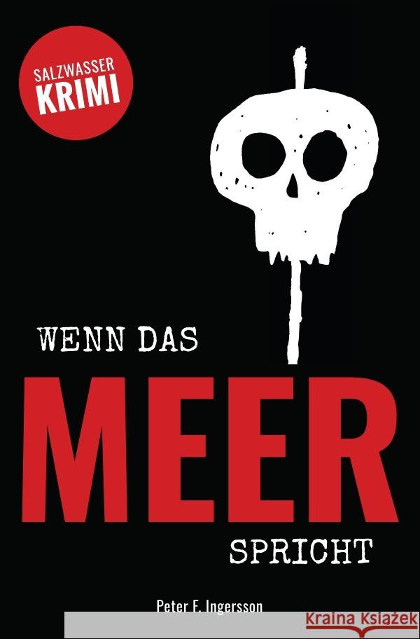 Wenn das Meer spricht F. Ingersson, Peter 9783754956540 epubli