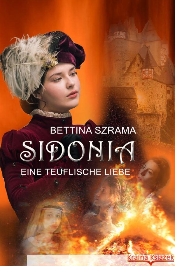 Sidonia Eine Teuflische Liebe Szrama, Bettina 9783754957387 epubli