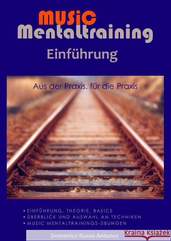 Einführung in das Music Mentaltraining Russo Antunez, Domenico 9783754958537