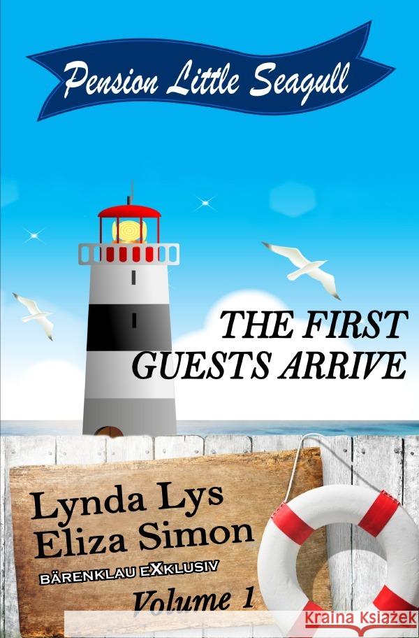 Pension Little Seagull Volume 1: The first guests arrive Lys, Lynda, Simon, Eliza 9783754961100 epubli