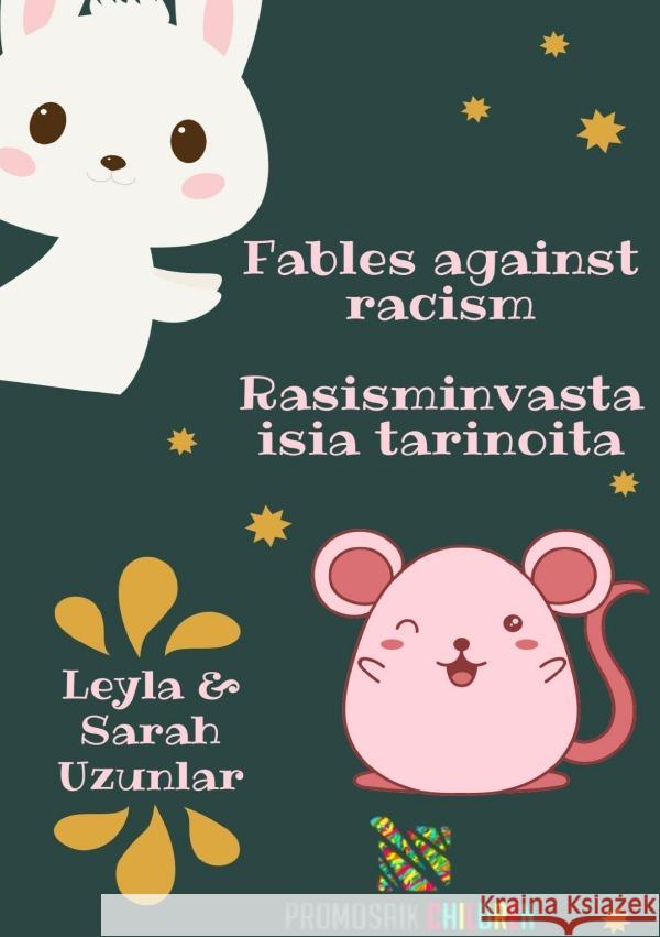 Fables against Racism Rasisminvastaisia tarinoita Uzunlar, Leyla 9783754961650 epubli