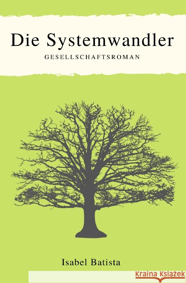 Die Systemwandler Batista, Isabel 9783754961827