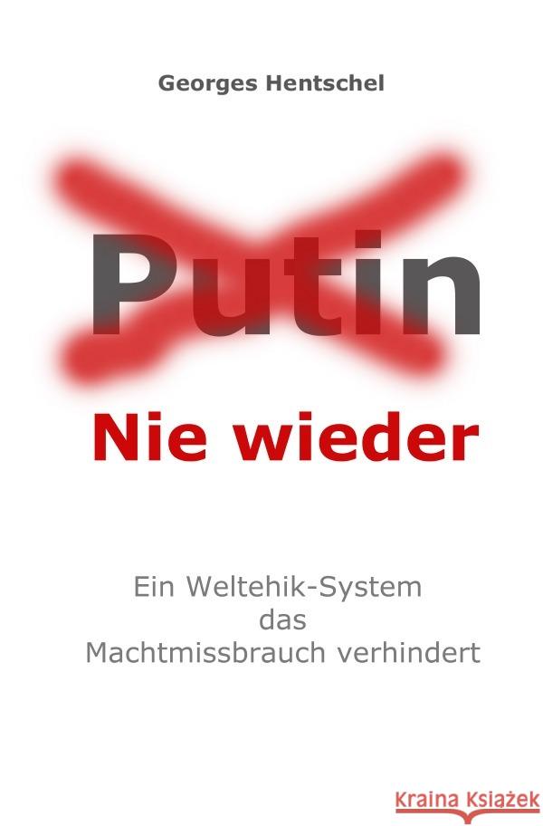 Putin nie wieder Hentschel, Georges 9783754962671