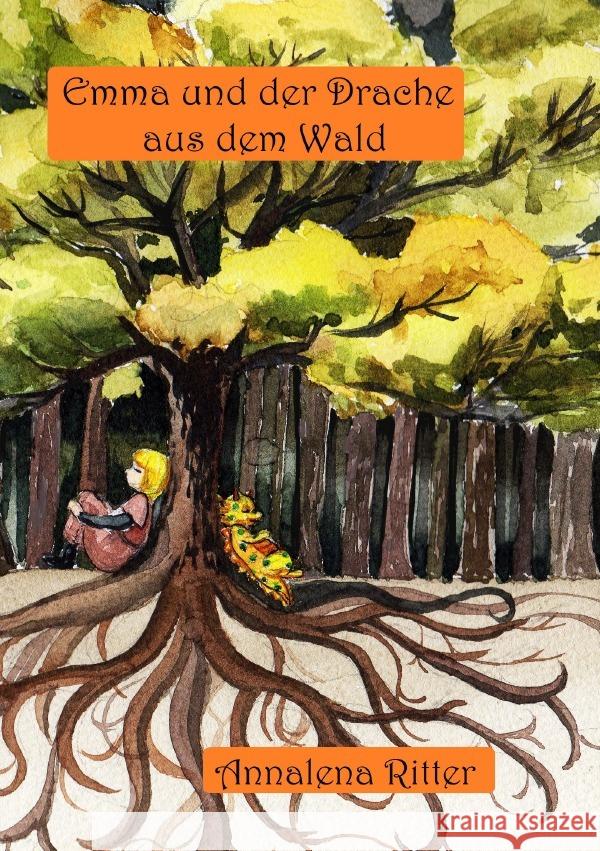 Emma und der Drache aus dem Wald Ritter, Annalena 9783754963210