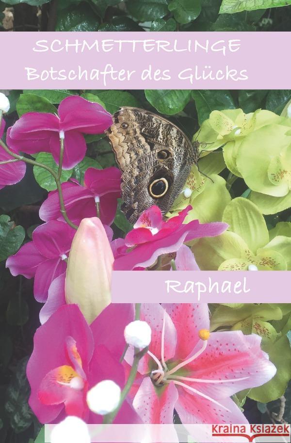 Schmetterlinge Botschafter des Glücks Reiter, Robert Raphael 9783754963630 epubli