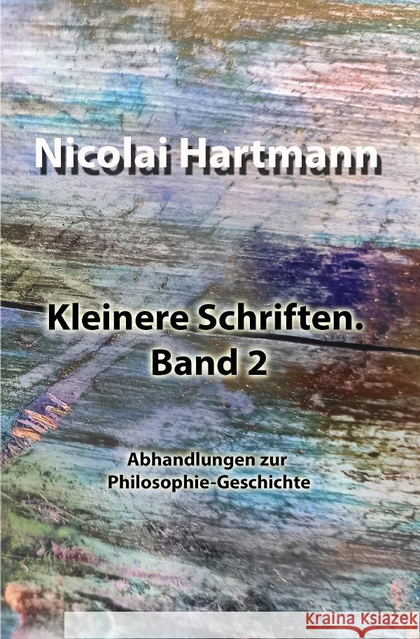 Kleinere Schriften. Band 2 Hartmann, Nicolai 9783754963876