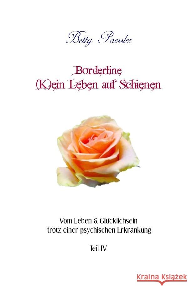 Borderline - (K)ein Leben auf Schienen Paessler, Betty 9783754966846 epubli