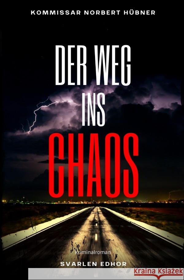 Der Weg ins Chaos Edhor, Svarlen 9783754966853 epubli