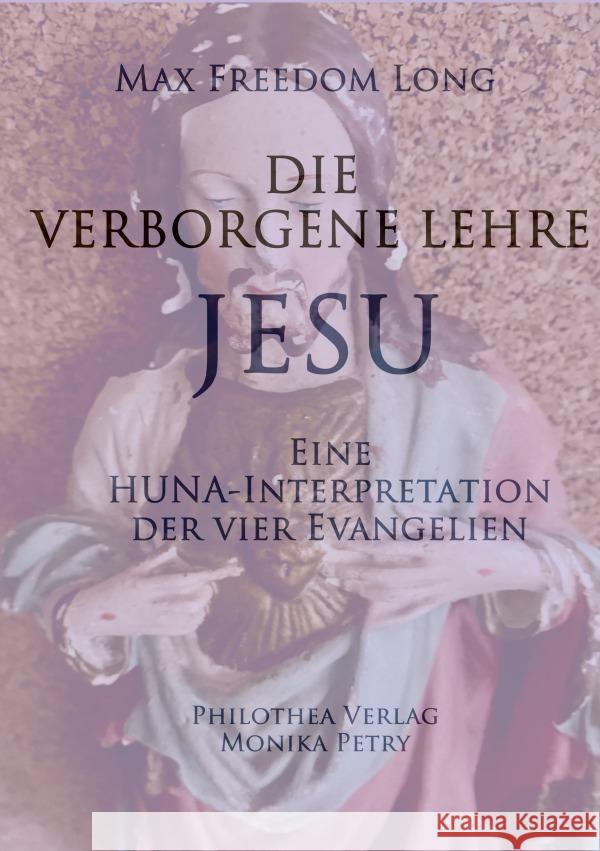 Die Verborgene Lehre Jesu Petry, Monika 9783754968765 epubli