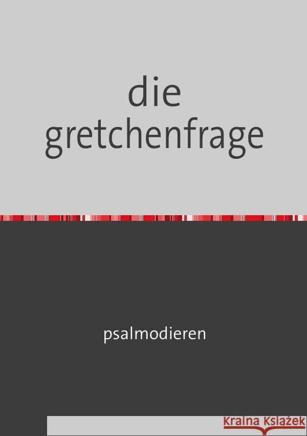 die gretchenfrage Heini, Heinrich 9783754969236 epubli