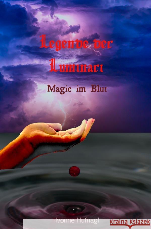 Legende der Luminari Hufnagl, Ivonne Anna 9783754969687