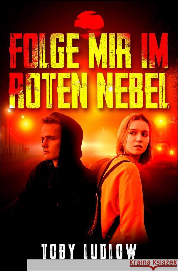 Folge mir im roten Nebel Ludlow, Toby 9783754969793 epubli